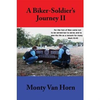 A Biker-Soldier’s Journey II