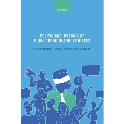 Politicians’ Reading of Public Opinion and Its Biases
