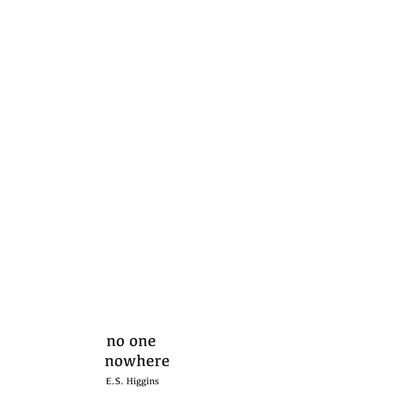 no one, nowhere