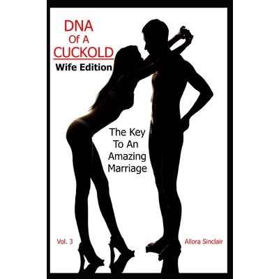 DNA of a Cuckold - Wife Edition
