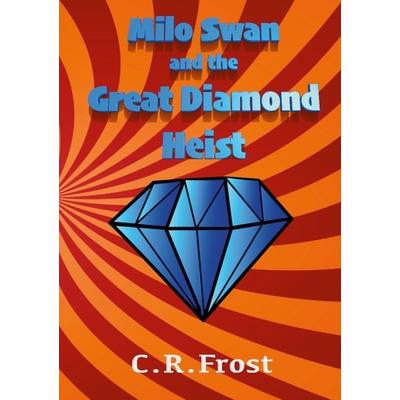 Milo Swan and the Great Diamond Heist