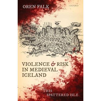 Violence and Risk in Medieval Iceland