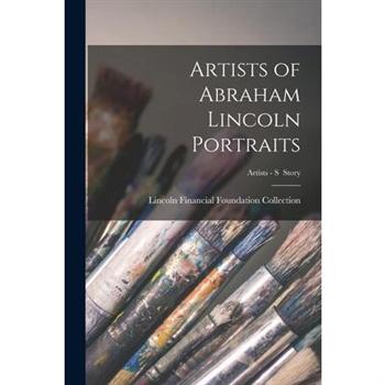 Artists of Abraham Lincoln Portraits; Artists - S Story