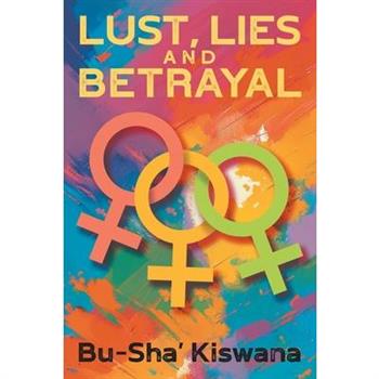 Lust, Lies and Betrayal