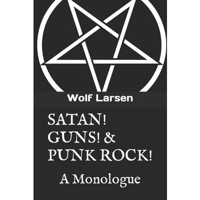 Satan! Guns! & Punk Rock!