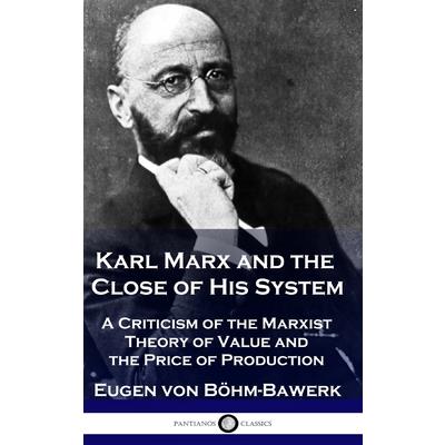Karl Marx and the Close of His System