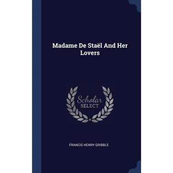 Madame De Sta禱l And Her Lovers
