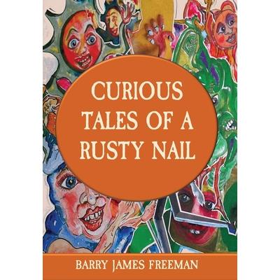 Curious Tales of a Rusty Nail