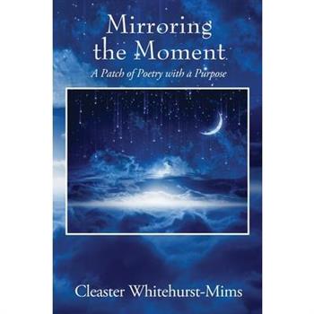 Mirroring the Moment