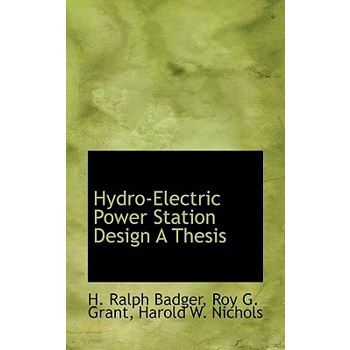 Hydro-Electric Power Station Design a Thesis