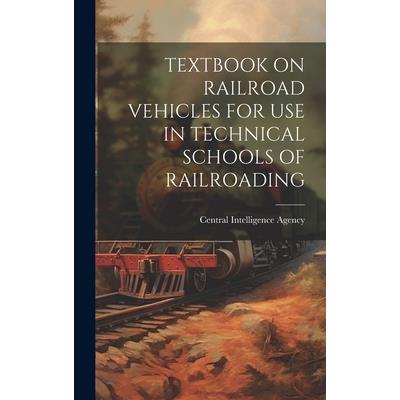 Textbook on Railroad Vehicles for Use in Technical Schools of Railroading | 拾書所