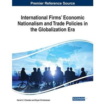 International Firms’ Economic Nationalism and Trade Policies in the Globalization Era