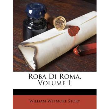 Roba Di Roma, Volume 1