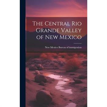 The Central Rio Grande Valley of New Mexico