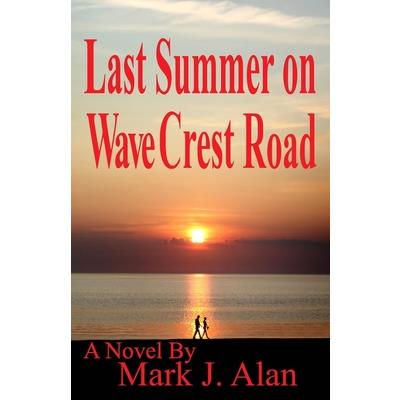 Last Summer On Wave Crest Road