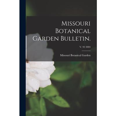 Missouri Botanical Garden Bulletin.; v. 92 2004