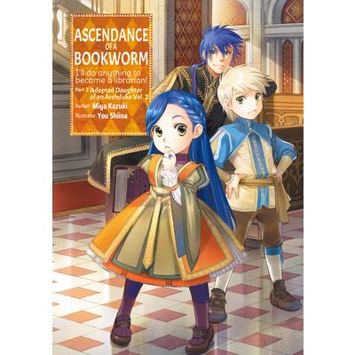 Ascendance of a Bookworm: Part 3 Volume 2