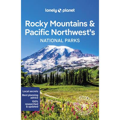 Lonely Planet Rocky Mountains & Pacific Northwest’s National Parks 1