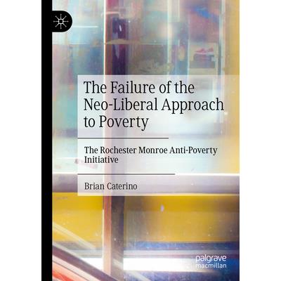 The Failure of the Neo-Liberal Approach to Poverty | 拾書所