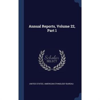 Annual Reports, Volume 22, Part 1