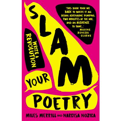 Slam Your PoetryWrite a Revolution