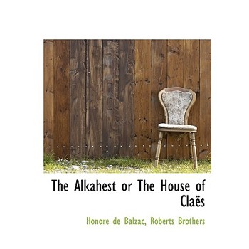 The Alkahest or the House of Cla禱s