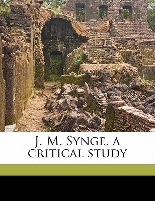 J. M. Synge, a Critical Study