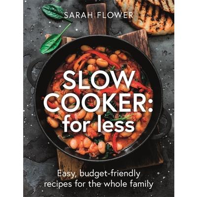 Slow Cooker: For Less