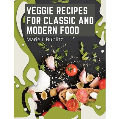 Veggie Recipes For Classic And Modern Food | 拾書所