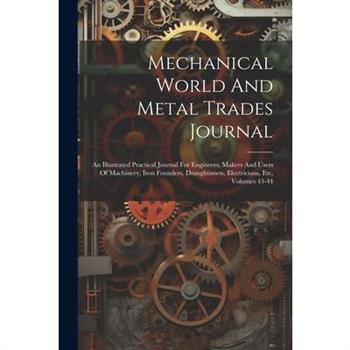 Mechanical World And Metal Trades Journal