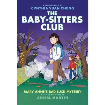 Mary Anne’s Bad Luck Mystery: A Graphic Novel (the Baby-Sitters Club #13)