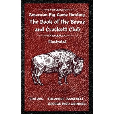 American Big-Game Hunting The Book of the Boone and Crockett Club | 拾書所