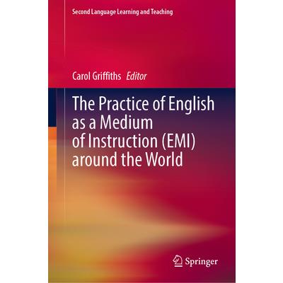 The Practice of English as a Medium of Instruction (Emi) Around the World | 拾書所