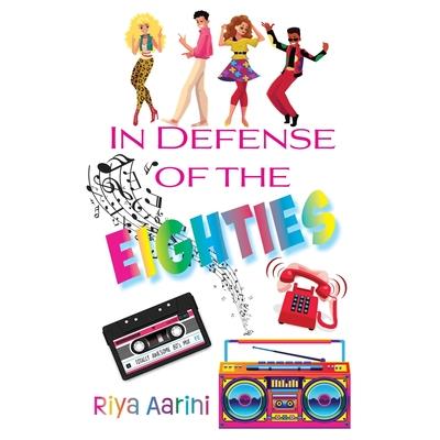 In Defense of the Eighties | 拾書所