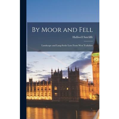 By Moor and Fell
