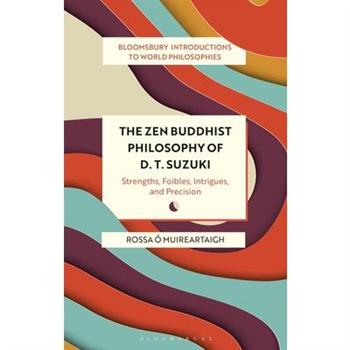 The Zen Buddhist Philosophy of D. T. Suzuki