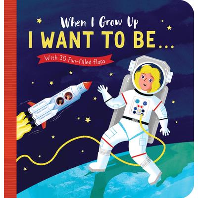 When I Grow Up: I Want to Be#