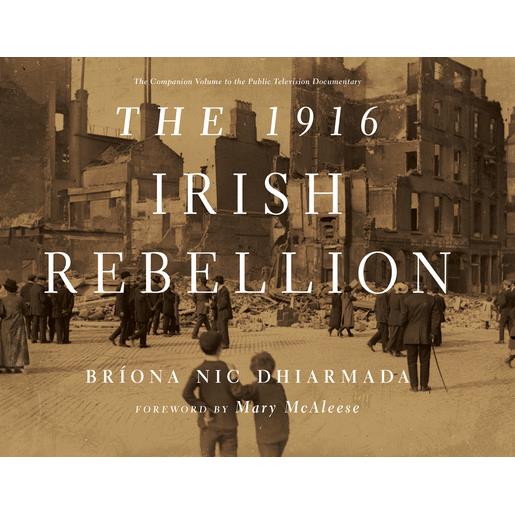 The 1916 Irish Rebellion