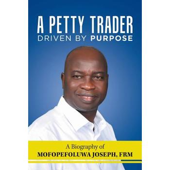 A Petty Trader Driven by Purpose
