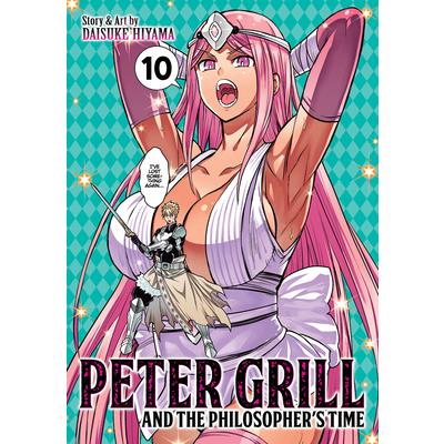 Peter Grill and the Philosopher’s Time Vol. 10
