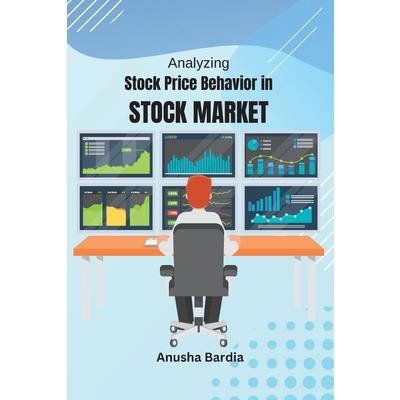 Analyzing Stock Price Behavior in Stock Market | 拾書所