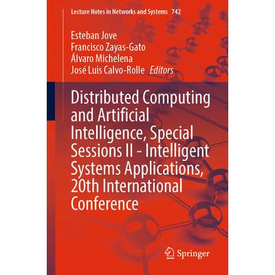 Distributed Computing and Artificial Intelligence, Special Sessions II - Intelligent Systems Applications, 20th International Conference | 拾書所