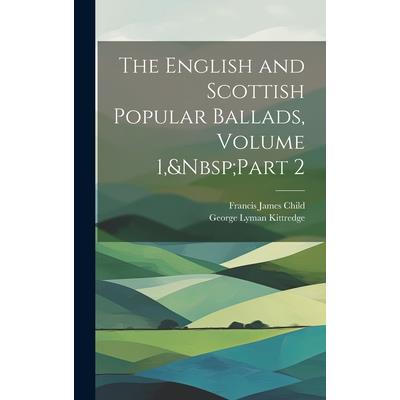 The English and Scottish Popular Ballads, Volume 1, Part 2 | 拾書所