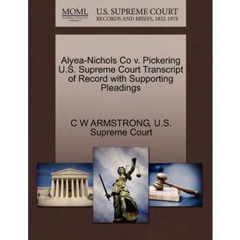 Alyea-Nichols Co V. Pickering U.S. Supreme Court Transcript of Record with Supporting Pleadings