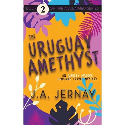 The Uruguay Amethyst (An Ainsley Walker Gemstone Travel Mystery) | 拾書所