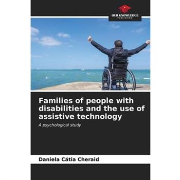 Families of people with disabilities and the use of assistive technology