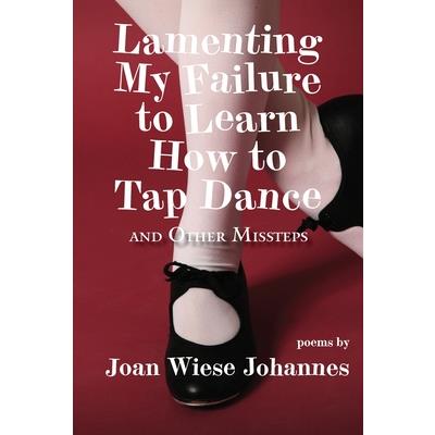 Lamenting My Failure to Learn How to Tap Dance