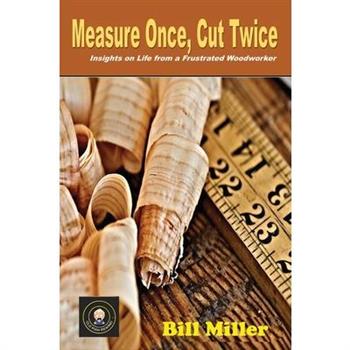 Measure Once, Cut Twice