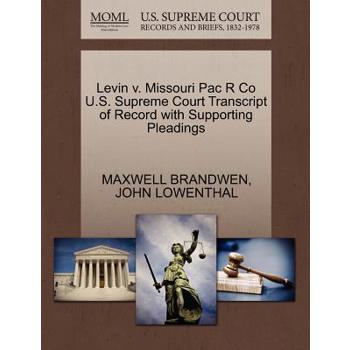 Levin V. Missouri Pac R Co U.S. Supreme Court Transcript of Record with Supporting Pleadings