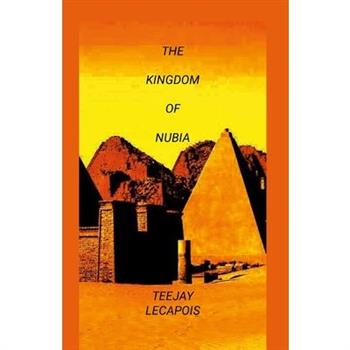 The Kingdom Of Nubia
